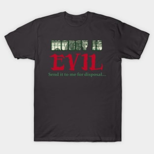 The Shortest Route To All Evil Is A Straight Line... T-Shirt